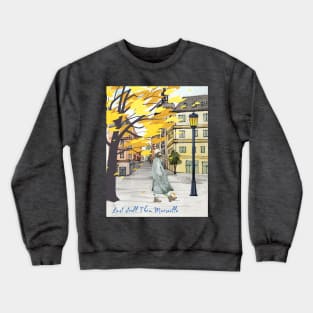 Last stroll thru Marseille Crewneck Sweatshirt